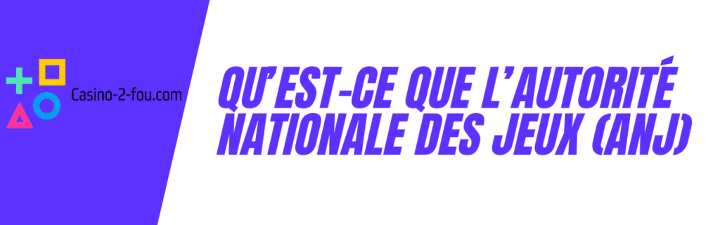 qu'est-ce que l'autorité nationale des jeux