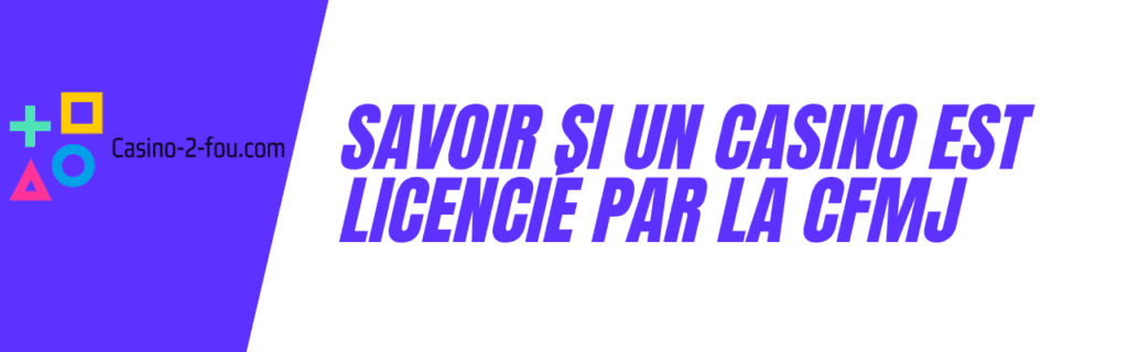 vérifier la licence cfmj
