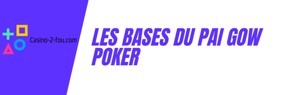 les bases du pai gow poker