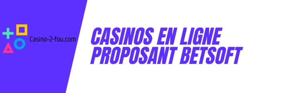casinos en ligne betsoft