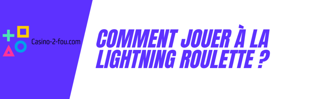 comment jouer à la lightning roulette