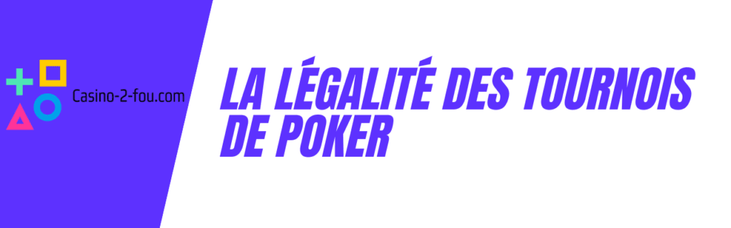 La légalité des tournois de poker en ligne en France