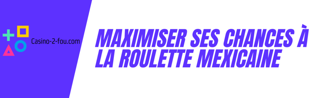 stratégies roulette mexicaine
