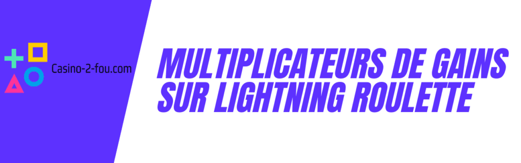 multiplicateurs de gains lightning roulette
