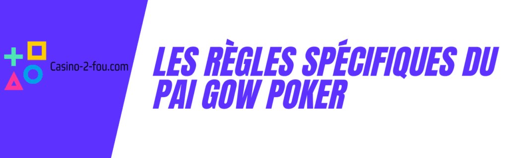les règles spécifiques du pai gow poker