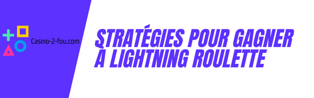 stratégies lightning roulette