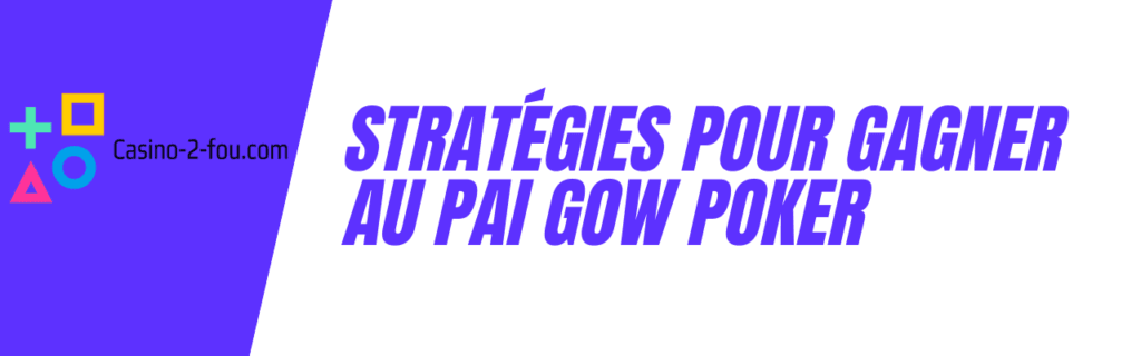 stratégies pour gagner au poker pai gow