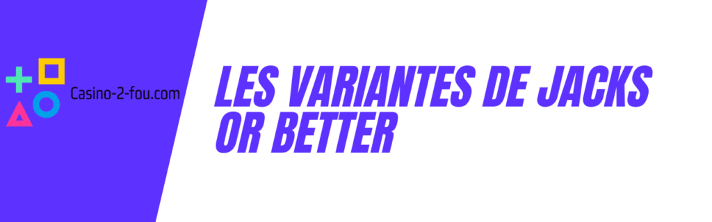 Les Variantes de Jacks or Better