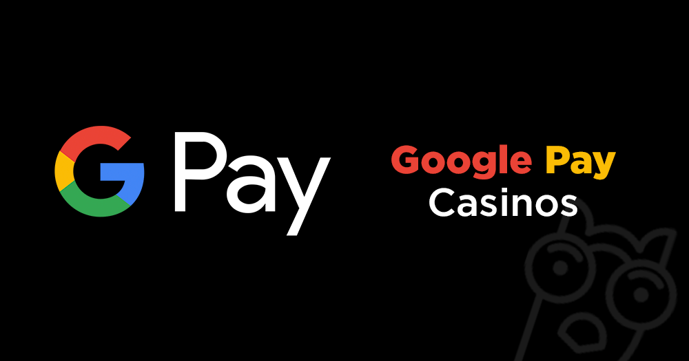 casinos google pay