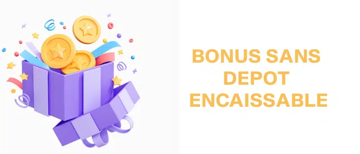 bonus sans depot encaissable
